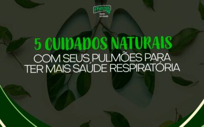 5 cuidados naturais com seus pulmões para ter mais saúde respiratória