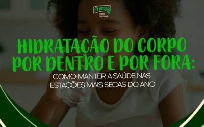 Hidratação do corpo por dentro e por fora: Como manter a saúde nas estações mais secas do ano